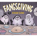 Ethan Long Presents Fangsgiving