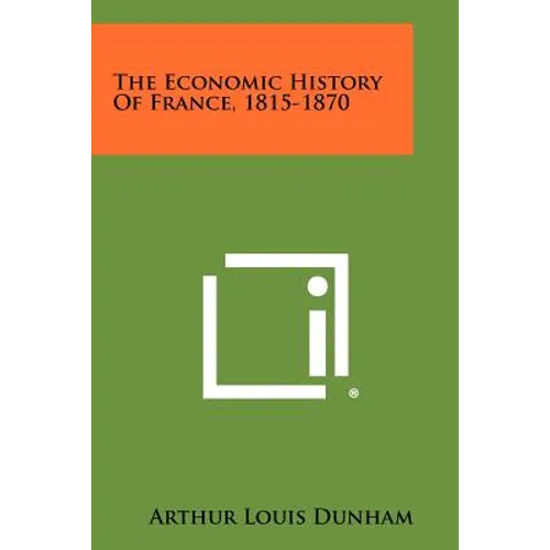 The Economic History Of France, 1815-1870