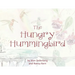 The Hungry Hummingbird