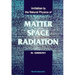 Matter, Space & Radiation (Bh)