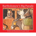 Bartholomew's Big Parade