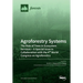 Agroforestry Systems: The Role of Trees in Ecosystem Services-A Special Issue in Collaboration with the 4th World Congress on Agroforestry