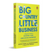 Big Country, Little Business: A Beginner's Guide to Building Your Own Micro-Enterprise