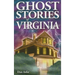 Ghost Stories of Virginia