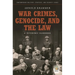 War Crimes, Genocide, and the Law: A Guide to the Issues