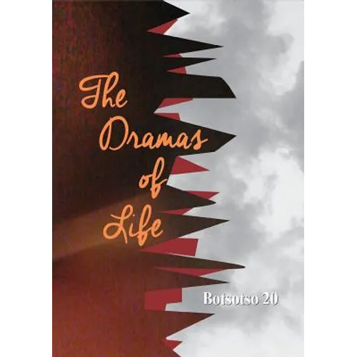 Botsotso 20: Drama: The Dramas of Life