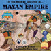 If You Were Me and Lived in... the Mayan Empire: An Introduction to Civilizations Throughout Time