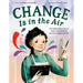 Change Is in the Air: The Hidden Discoveries of Eunice Newton Foote, the First Climate Scientist