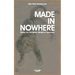 Made in Nowhere: Essays on the Asiatic Modes of Existence