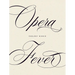 Opera Fever
