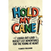 Hold My Cane!: Laugh-out-Loud Bucket List Adventures for the Young at Heart