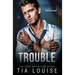 Trouble: An enemies-to-lovers, billionaire boss romance (stand-alone)