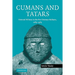 Cumans and Tatars: Oriental Military in the Pre-Ottoman Balkans, 1185 1365