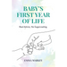 Baby's First Year of Life: Real Advice. No Sugarcoating.