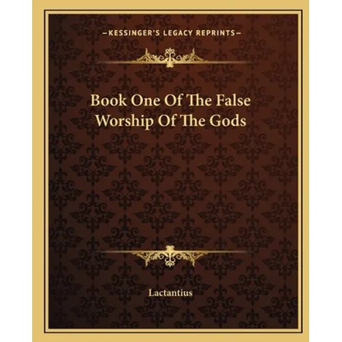 Book One Of The False Worship Of The Gods