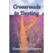 Crossroads to Destiny: A Novella of Life