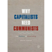 Why Capitalists Need Communists: The Politics of Flourishing