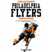 The Ultimate Philadelphia Flyers Trivia Book: A Collection of Amazing Trivia Quizzes and Fun Facts for Die-Hard Flyers Fans!