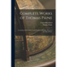 Complete Works of Thomas Paine: Containing all his Political and Theological Writings; Preceded by a Life of Paine