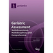 Geriatric Assessment: Multidimensional, Multidisciplinary and Comprehensive
