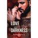 Love in the Darkness: A shy girl alpha male romance novel