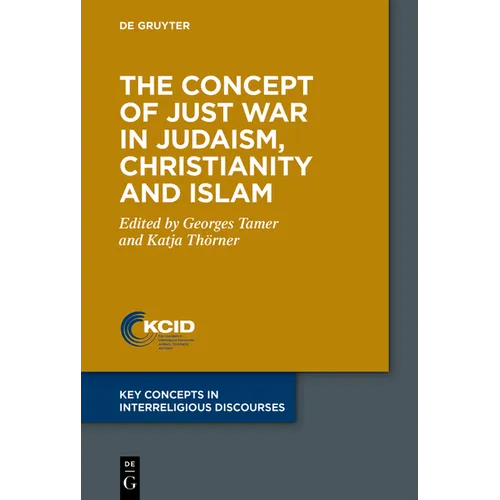 The Concept of Just War in Judaism, Christianity and Islam