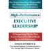 High-Performance Executive Leadership: 10 Suprising Myths that Senior Executives Must Break to Avoid Irrelevance