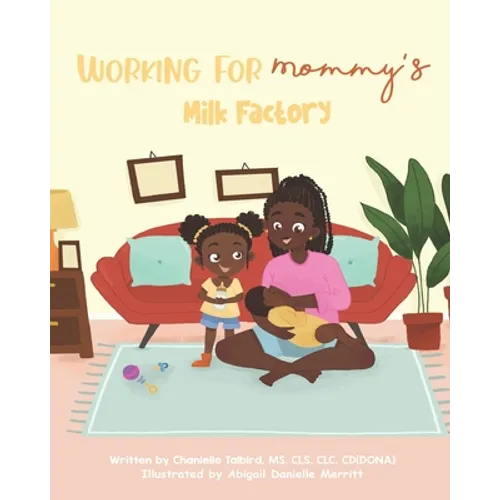 Working For Mommy's Milk Factory