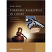 Forensic Ballistics in Court