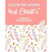 Color The Words Of Christ (A Christian Coloring Book): Bible Scripture Coloring Book