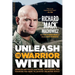 Unleash the Warrior Within: Develop the Focus, Discipline, Confidence, and Courage You Need to Achieve Unlimited Goals (Revised)