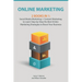 Online Marketing: 2 Books in 1: Social Media Marketing + Content Marketing to Learn Step-By-Step the Best Online Marketing Strategies to