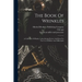 The Book Of Wrinkles: A Collection Of Handy, Labor-saving Devices And Ideas For The Use Of Millers And Millwrights