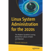 Linux System Administration for the 2020s: The Modern Sysadmin Leaving Behind the Culture of Build and Maintain