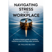Navigating Stress in the Workplace