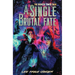 A Single Brutal Fate (the Broken Tower Book #2)