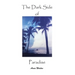 The Dark Side of Paradise