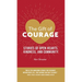 The Gift of Courage: Stories of Open Hearts, Kindness, and Community
