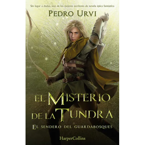 El Misterio de la Tundra (the Mystery of the Tundra - Spanish Edition): El Sendero del Guardabosques, Libro 3 (Path of the Ranger Book 3)