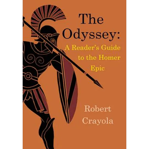 The Odyssey: A Reader's Guide to the Homer Epic