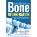 Hand book on Bone regeneration: Materials, Techniques and Procedures: From Research to Clinical Practice