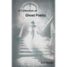A Collection of Ghost Poetry