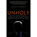 Unholy: How White Christian Nationalists Powered the Trump Presidency, and the Devastating Legacy They Left Behind
