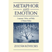 Metaphor and Emotion: Language, Culture, and Body in Human Feeling
