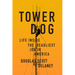 Tower Dog: Life Inside the Deadliest Job in America