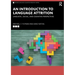An Introduction to Language Attrition: Linguistic, Social, and Cognitive Perspectives