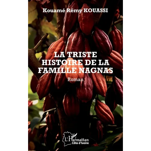 La triste histoire de la famille Nagnas: Roman
