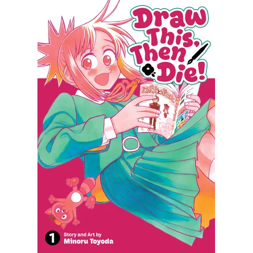 Draw This, Then Die! Vol. 1