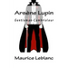 Arsène Lupin, Gentleman-Cambrioleur (French Edition)