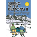 Skiing With Demons 2: The Agents of Entropy